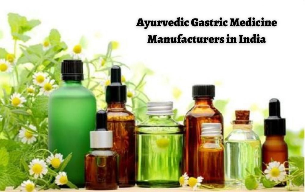 Ayurvedic Gastric Medicine Manufacturers in India
