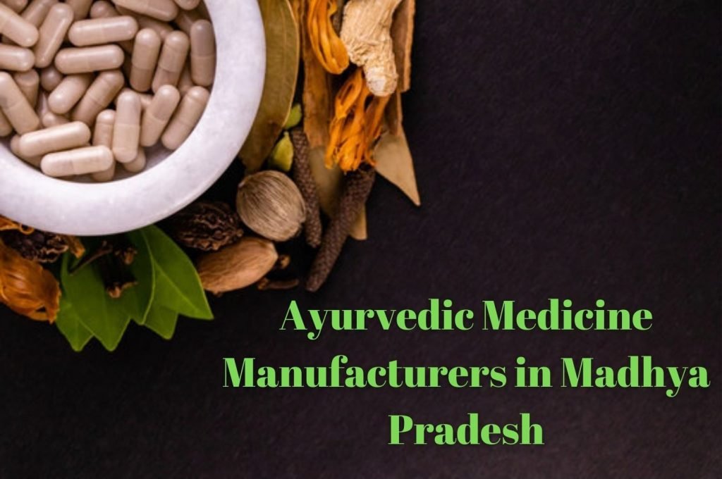 Ayurvedic Medicine Manufacturers in Madhya Pradesh