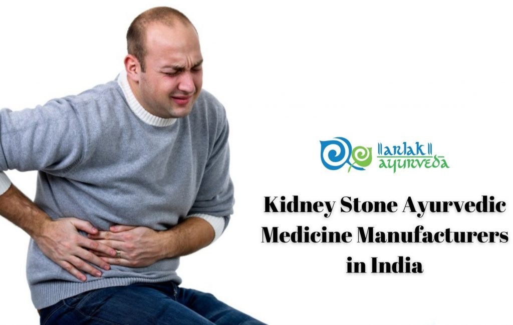 Kidney Stone Ayurvedic Medicine Manufacturers in India